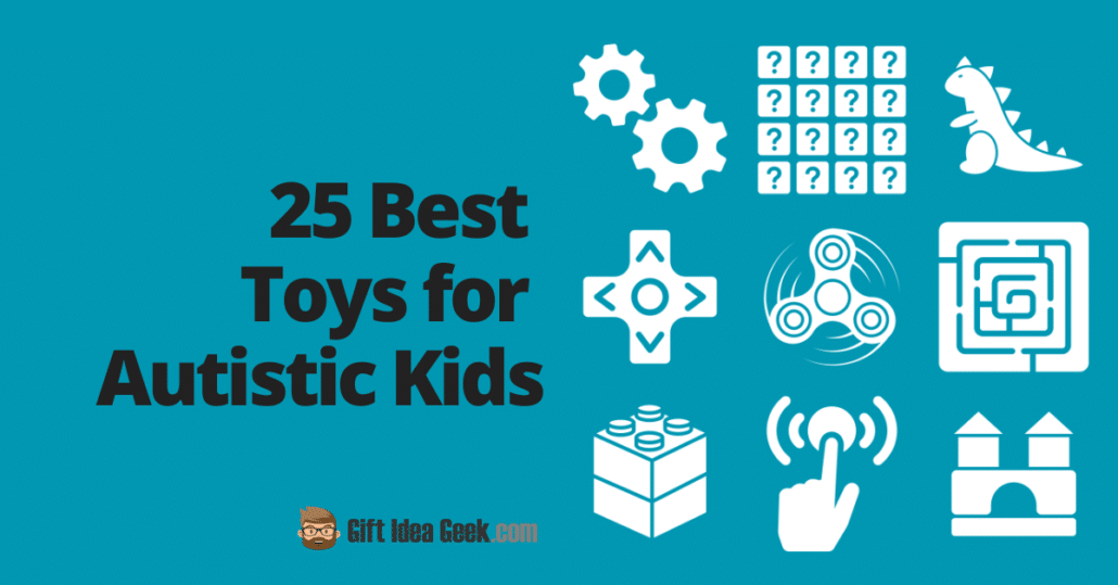 25 Best Toys for Autistic Kids