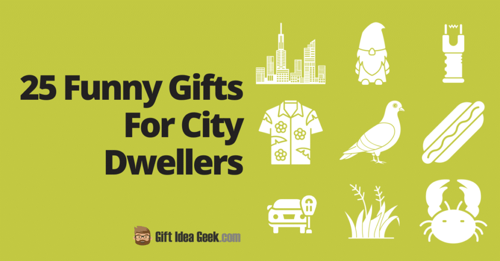 25 Funny Gifts For City Dwellers