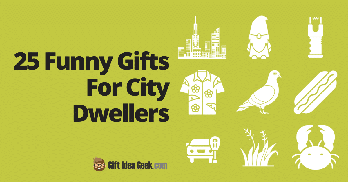 25 Funny Gifts For City Dwellers